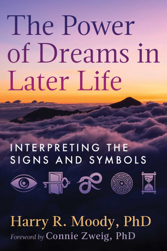 The Power of Dreams in Later Life: Interpreting the Signs and Symbols book cover by Harry R. Moody