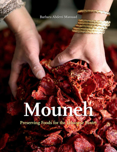 Mouneh: Preserving Foods for the Lebanese Pantry (Special Gift Edition) (Cooking with Barbara Abdeni Massaad) book cover by Barbara Abdeni Massaad
