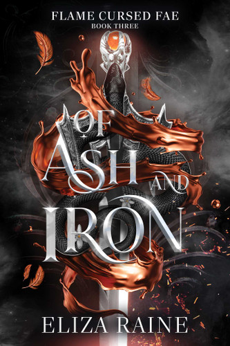 Of Ash and Iron (Flame Cursed Fae) book cover by Eliza Raine