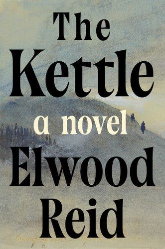 The Kettle: A Novel book cover by Elwood Reid