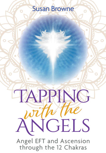 Tapping with the Angels: Angel EFT and Ascension through the 12 Chakras book cover by Susan Browne
