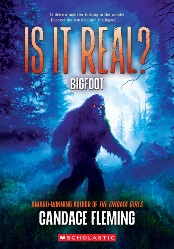 Is It Real? Bigfoot (Is It Real?) book cover by Candace Fleming