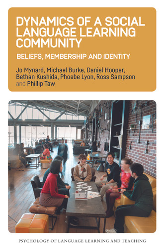 Dynamics of a Social Language Learning Community: Beliefs, Membership and Identity (Psychology of Language Learning and Teaching #9) book cover by Jo Mynard, Michael Burke, Daniel Hooper, Bethan Kushida, Phoebe Lyon, Ross Sampson, Phillip Taw