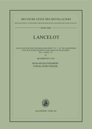 Lancelot IV: Namen- und Figurenregister: Nach der Kölner Papierhandschrift W. f° 46* Blankenheim und der Heidelberger Pergamenthandschrift Pal. Germ. 147 book cover by 