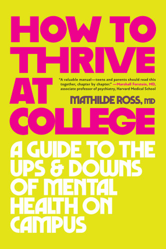 How to Thrive at College: A Guide to the Ups and Downs of Mental Health on Campus book cover by Mathilde Ross