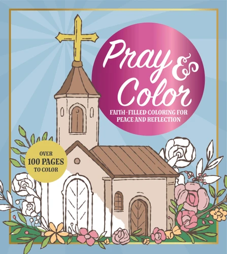 Pray & Color: Faith-Filled Coloring for Peace and Reflection (Chartwell Coloring Books) book cover by Editors of Chartwell Books