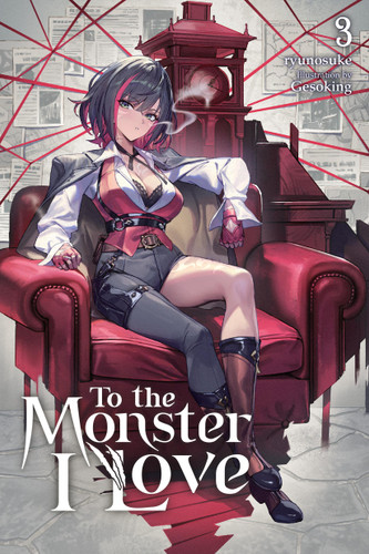 To the Monster I Love, Vol. 3 (novel) (To the Monster I Love #3) book cover by ryunosuke