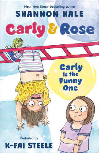 Carly Is the Funny One (Carly and Rose) book cover by Shannon Hale