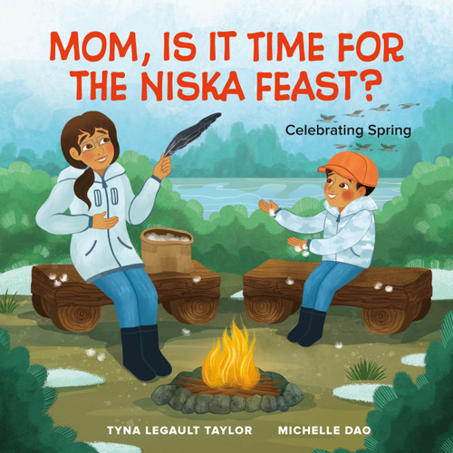 Mom, Is It Time for the Niska Feast?: Celebrating Spring (Joshua Learns From the Land #3) book cover by Tyna Legault Taylor