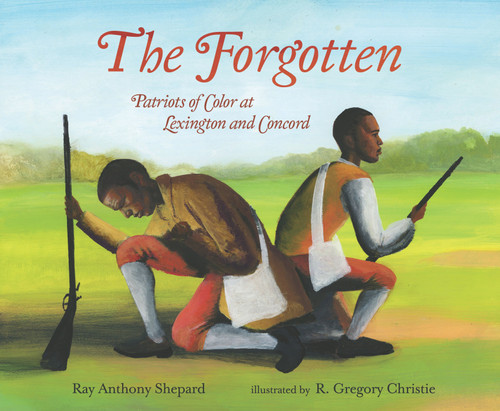 The Forgotten: Patriots of Color at Lexington and Concord book cover by Ray Anthony Shepard