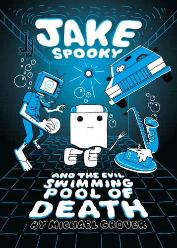 Jake Spooky and the Evil Swimming Pool of Death book cover by Michael Grover