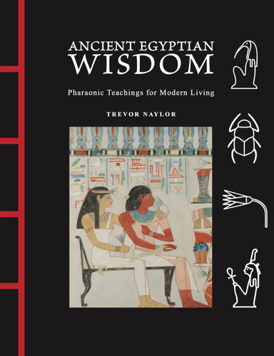 Ancient Egyptian Wisdom: Pharaonic Teachings for Modern Living (Chinese Bound Mini) book cover by Trevor Naylor