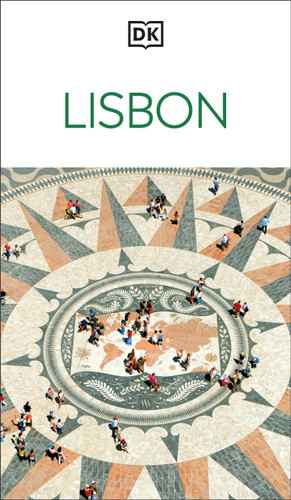 DK Lisbon: Must-See Sights. Culture & History. Detailed Maps & Tours. Covers Alfama, Baixa, Belém, Chiado, & mo (Travel Guide) book cover by DK Travel