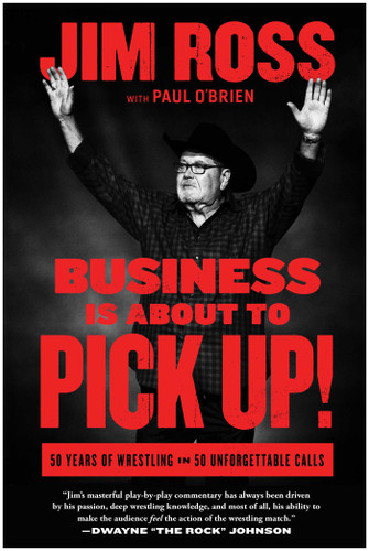Business Is About to Pick Up!: 50 Years of Wrestling in 50 Unforgettable Calls book cover by Jim Ross