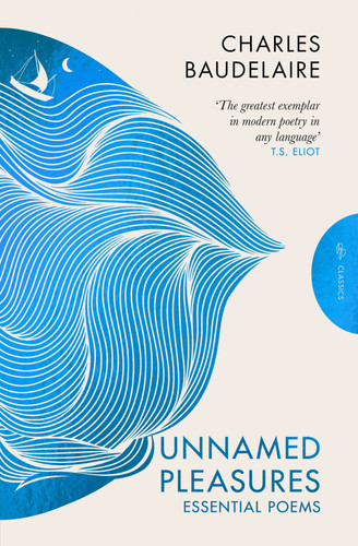 Unnamed Pleasures: Essential Poems (Pushkin Press Classics) book cover by Charles Baudelaire