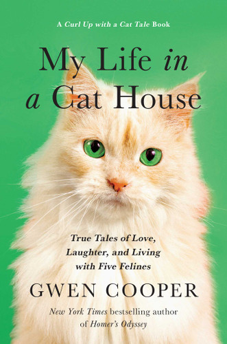My Life in the Cat House: True Tales of Love, Laughter, and Living with Five Felines book cover by Gwen Cooper