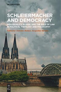 Schleiermacher and Democracy: Individuality, Power, and the Rule of Law in Political Theology and Philosophy book cover by 