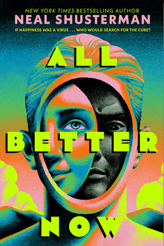All Better Now book cover by Neal Shusterman