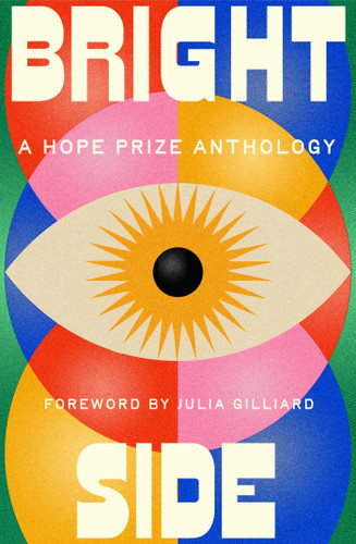 Bright Side: A Hope Prize Anthology book cover by Various