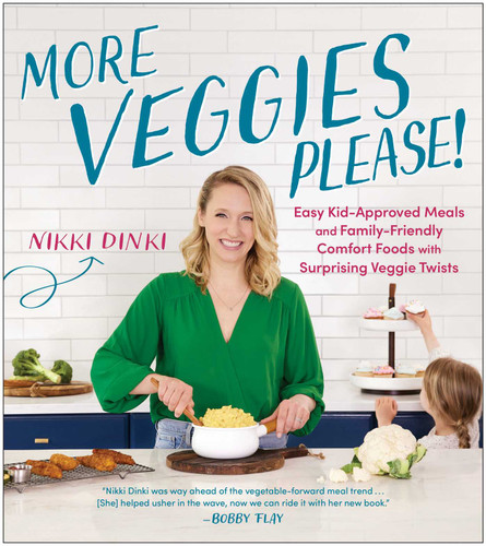 More Veggies Please!: Easy Kid-Approved Meals and Family-Friendly Comfort Foods with Surprising Veggie Twists book cover by Nikki Dinki