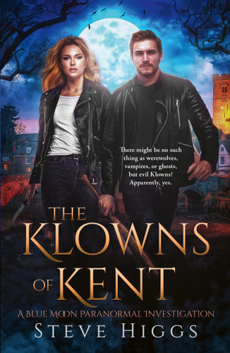 The Klowns of Kent (Blue Moon Investigations #4) book cover by Steve Higgs