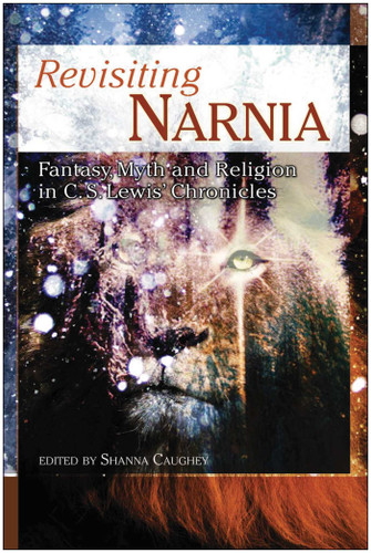 Revisiting Narnia: Fantasy, Myth And Religion in C. S. Lewis' Chronicles book cover by 