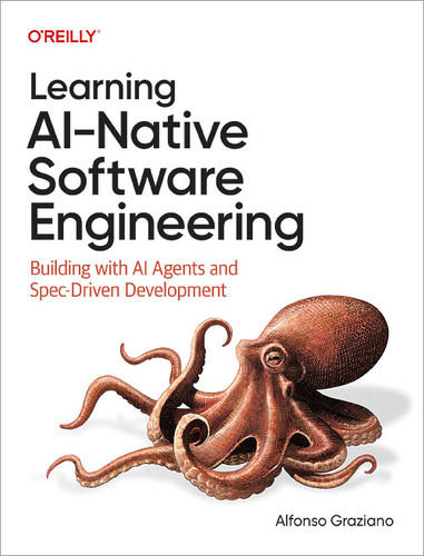 Learning AI-Native Software Engineering: Building with AI Agents and Spec-Driven Development book cover by Alfonso Graziano