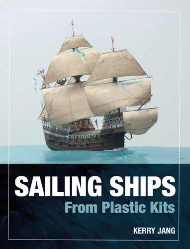 Sailing Ships From Plastic Kits book cover by Kerry Jang
