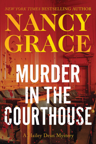 Murder in the Courthouse: A Hailey Dean Mystery book cover by Nancy Grace