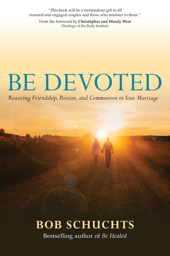 Be Devoted: Restoring Friendship, Passion, and Communion in Your Marriage book cover by Bob Schuchts