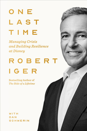 One Last Time: Managing Crisis and Building Resilience at Disney book cover by Robert Iger
