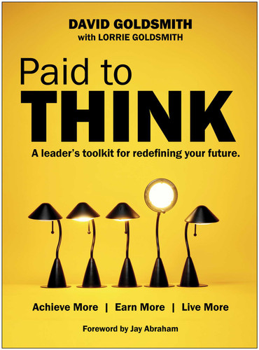 Paid to Think: A Leader's Toolkit for Redefining Your Future book cover by David Goldsmith