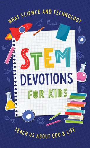 STEM Devotions for Kids: What Science and Technology Teach Us about God and Life book cover by Tracy M. Sumner