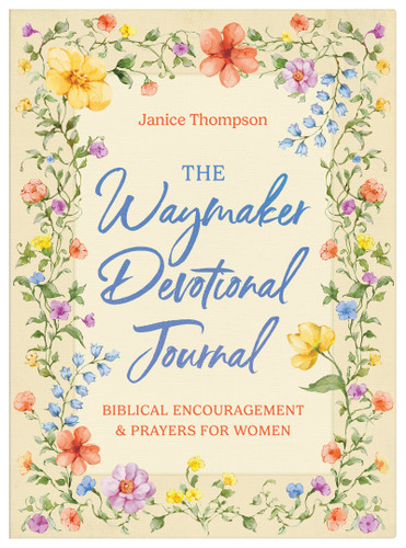 The Waymaker Devotional Journal: Bible Encouragement and Prayers for Women book cover by Janice Thompson
