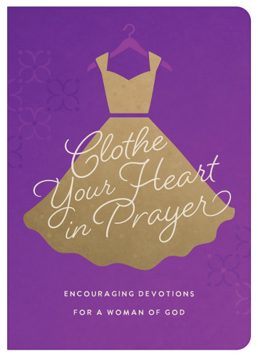 Clothe Your Heart in Prayer: Encouraging Devotions for a Woman of God book cover by Renae Brumbaugh Green