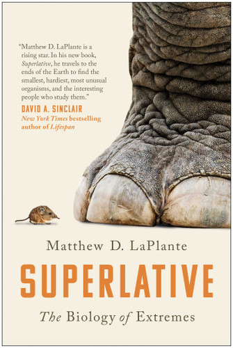 Superlative: The Biology of Extremes book cover by MATTHEW D. LAPLANTE