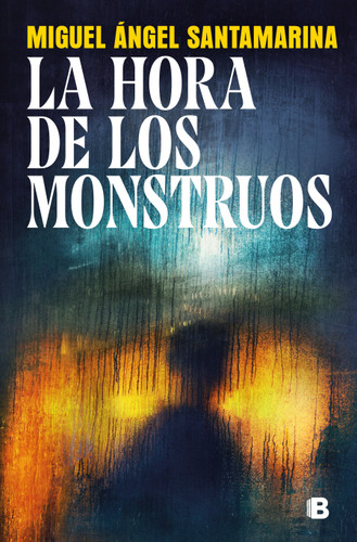 La hora de los monstruos / The Hour of the Monsters book cover by Miguel Ángel Santamarina