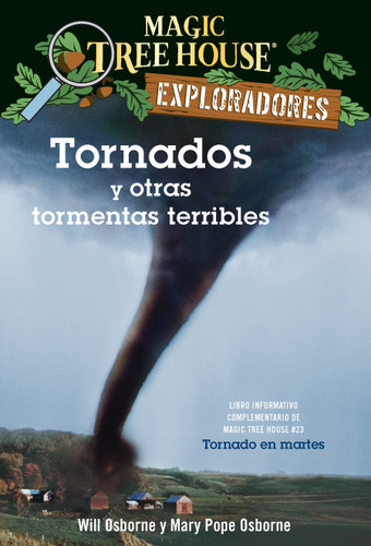 Tornados y otras tormentas terribles / Twisters and Other Terrible Storms: Libro informativo complementario de Magic Tree House #23 Tornado en martes (Magic Tree House: Exploradores) book cover by Mary Pope Osborne, Will Osborne