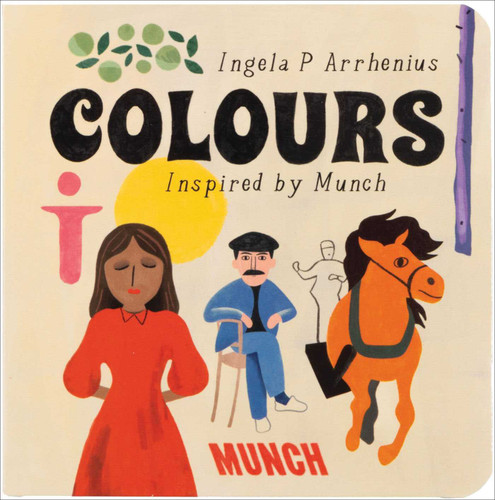Colours: Inspired by Edvard Munch (My First Books: Inspired by Edvard Munch) book cover by Ingela P Arrhenius