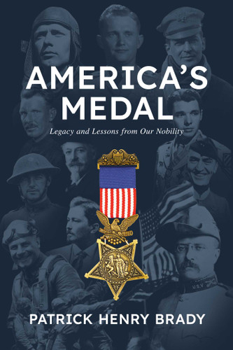America's Medal: Legacy and Lessons from Our Nobility book cover by Patrick Henry Brady