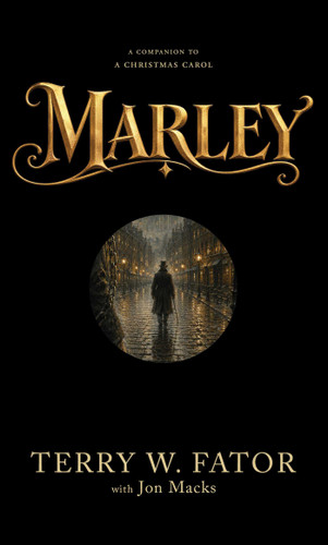 Marley: A Companion to A Christmas Carol book cover by Terry W. Fator