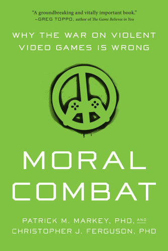 Moral Combat: Why the War on Violent Video Games Is Wrong book cover by Patrick M. Markey, Christopher J. Ferguson