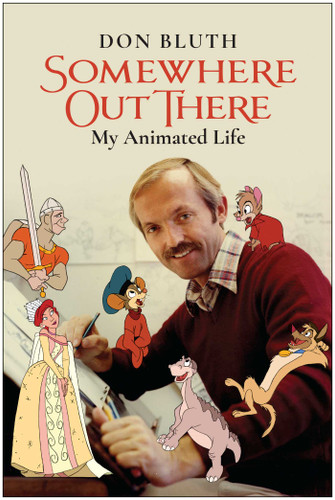Somewhere Out There: My Animated Life book cover by Don Bluth
