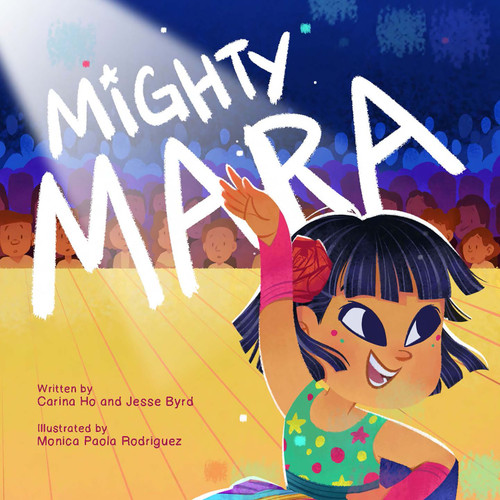 Mighty Mara book cover by Carina Ho, Jesse Byrd
