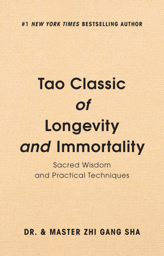 Tao Classic of Longevity and Immortality: Sacred Wisdom and Practical Techniques book cover by Zhi Gang Sha