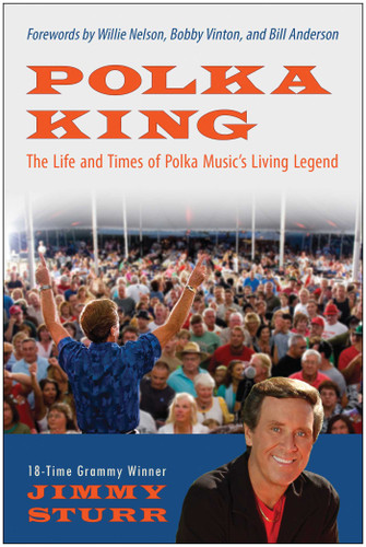 Polka King: The Life and Times of Polka Music's Living Legend book cover by Jimmy Sturr