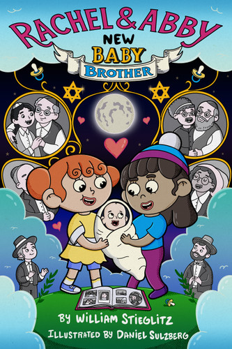 Rachel & Abby 1: New Baby Brother book cover by William Stieglitz