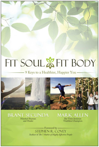 Fit Soul, Fit Body: 9 Keys to a Healthier, Happier You book cover by Mark Allen, Brant Secunda