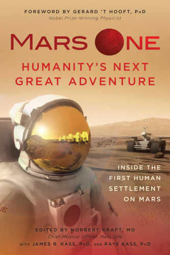 Mars One: Humanity's Next Great Adventure: Inside the First Human Settlement on Mars book cover by 