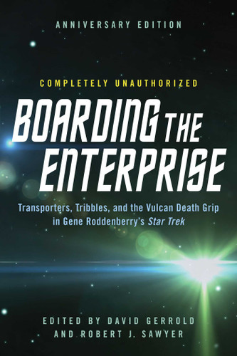 Boarding the Enterprise: Transporters,Tribbles, And the Vulcan Death Grip in Gene Roddenberry's Star Trek book cover by 